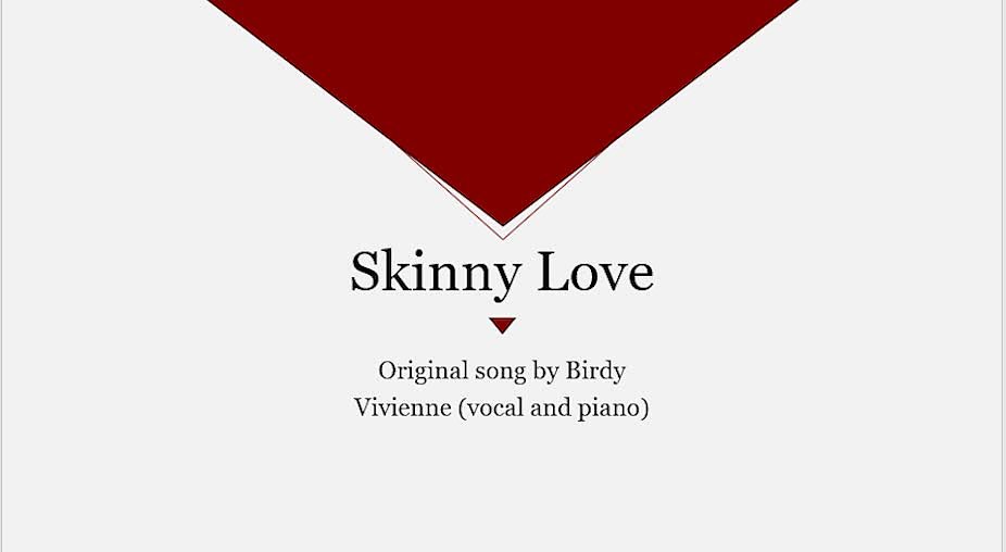 Skinny-Love-Birdy-Vivienne-Doan-Year-9-2018-1.mp4
